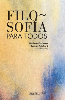 filosofia para todos (ebook)-matthew chrisman-duncan pritchard-9786070308321