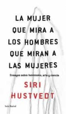 la mujer que mira a los hombres que miran a las mujeres-9786070744921
