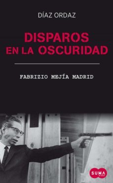 disparos en la oscuridad (ebook)-fabrizio meji madrid-9786071112521