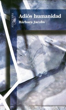 adios humanidad (ebook)-barbara jacobs-9786071115621