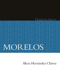 morelos. historia breve (ebook)-alicia hernandez chavez-9786071640321