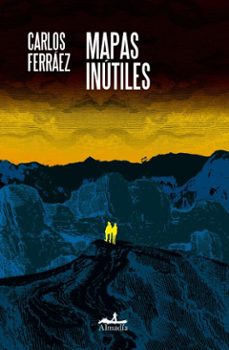 mapas inutiles (ebook)-carlos ferraez-9786072631021