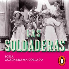 las soldaderas (audiolibro)-sofia guadarrama collado-9786073835121
