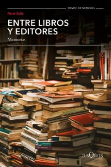 entre libros y editores, memorias (ebook)-rené solís-9786073921121