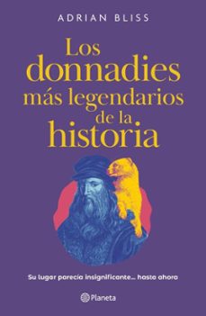 los donnadies mas legendarios de la historia (ebook)-adrian bliss-9786073940221