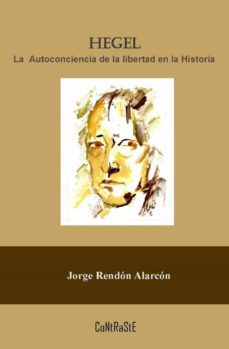 hegel, la autoconciencia de la libertad en la historia (ebook)-jorge rendon alarcon-9786079761721