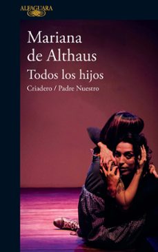 todos los hijos, criadero, padre nuestro (ebook)-maríana de althaus-9786124349621