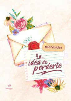 la idea de perderte (ebook)-mia valdez-9786313170821