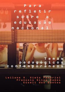 para refletir sobre a educaço nacional (ebook)-virgínia vieto penariol; françois silva ramos; euseli santos dos leilane-9786500345421
