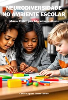 neurodiversidade no ambiente escolar (ebook)-augusto soares donato carlos-9786501230221