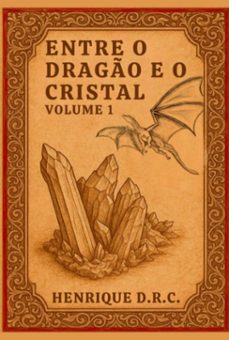 entre o drago e o cristal (ebook)-henrique d'elia reis do dos couto-9786501518121
