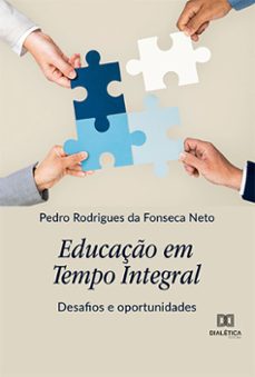 educaço em tempo integral (ebook)-pedro rodrigues da fonseca neto-9786525277721