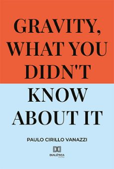 gravity, what you didn't know about it (ebook)-paulo cirillo vanazzi-9786525289021
