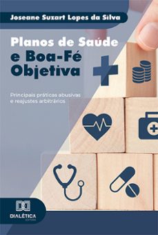 planos de saúde e boa-fé objetiva (ebook)-joseane suzart lopes da silva-9786525294421