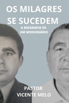 os milagres se sucedem (ebook)-pastor vicente melo-9786526603321