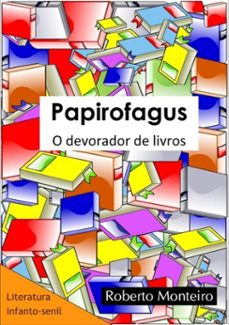 papirofagus (ebook)-roberto monteiro-9786526622421