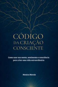 código da criação consciente (ebook)-monica morais-9786526648421