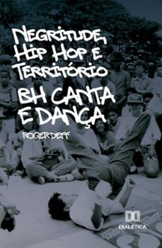 negritude, hip hop e territorio (ebook)-roger deff-9786527070221