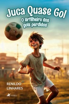 juca quase gol (ebook)-renildo linhares-9786528028221