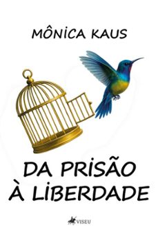 da priso a liberdade (ebook)-mônica kaus-9786528034321