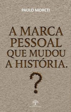 a marca pessoal que mudou a historia (ebook)-paulo moreti-9786552396921