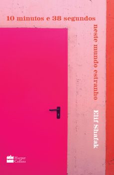 10 minutos e 38 segundos neste mundo estranho (ebook)-elif shafak-9786555111521