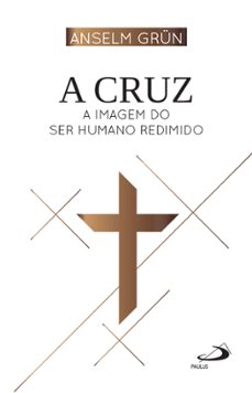 a cruz (ebook)-anselm grun-9786555626421