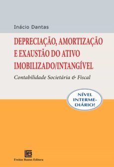 depreciaço, amortizaço e exausto do ativo imobilizado / intangivel (ebook)-9786556750521