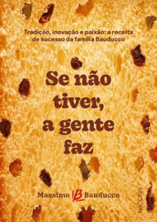 se no tiver, a gente faz (ebook)-massimo bauducco-9786558812821