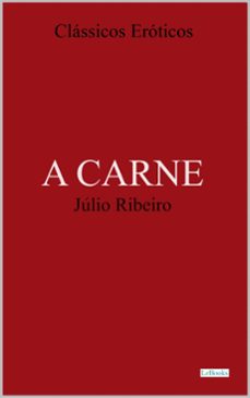 a carne - julio ribeiro (ebook)-9786558945321