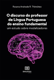 o discurso do professor de lingua portuguesa do ensino fundamental (ebook)-rosana andrade r. thimóteo-9786559567621