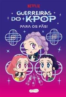 guerreiras do k-pop para os fs!  livro oficial para quem ama "k-pop demon hunters" (ebook)-angela song-9786559802821