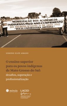 ensino superior para os povos indígenas de mato grosso do sul (ebook)-simone eloy amado-9786581315221