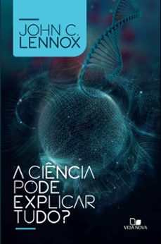 a ciencia pode explicar tudo? (ebook)-john lennox-9786586136821