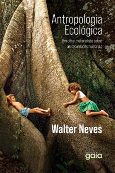 antropologia ecologica (ebook)-walter neves-9786586223521