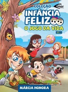 infancia feliz -  o jogo da vida (ebook)-marcia honora-9786586869521