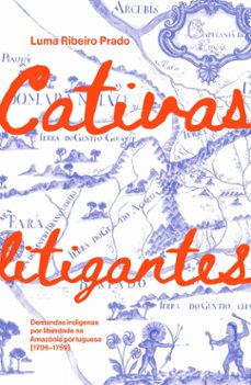 cativas litigantes (ebook)-luma ribeiro prado-9786587235721