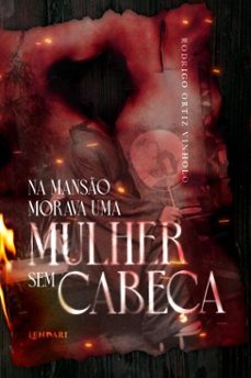 na mansao morava uma mulher sem cabeca (ebook)-rodrigo ortiz vinholo-9786588912621