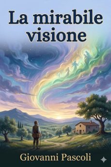 la mirabile visione: abbozzo d'una storia della divina comedia (ebook)-9786726024421