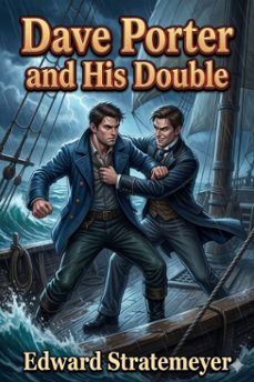 dave porter and his double; or, the disapperarance of the basswood fortune (ebook)-9786726031221