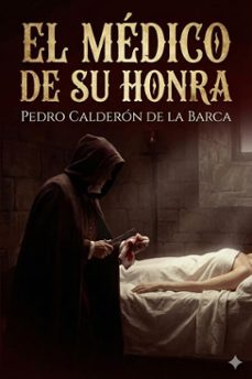 el medico de su honra (ebook)-pedro calderon de la barca-9786726565221