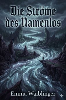 die strome des namenlos (ebook)-emma waiblinger-9786726568321