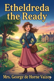 etheldreda the ready: a school story (ebook)-mrs. george de horne vaizey-9786726583621