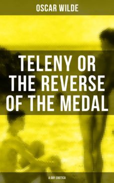 teleny or the reverse of the medal (a gay erotica) (ebook)-oscar wilde-9788027218721