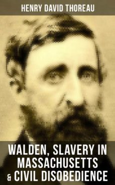 walden, slavery in massachusetts &amp; civil disobedience (ebook)-9788027231621