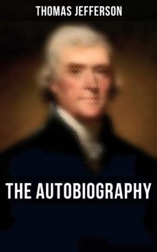 the autobiography of thomas jefferson (ebook)-thomas jefferson-9788027243921