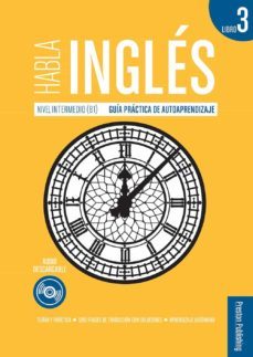 habla ingles libro 3: nivel intermedio b1 guia practica de autoaprendizaje-9788366384521