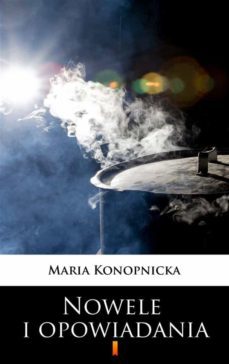 nowele i opowiadania (ebook)-maria konopnicka-9788379032921