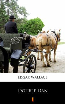 double dan (ebook)-edgar wallace-9788381480321