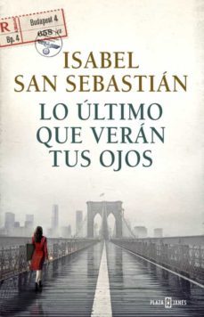 lo ultimo que veran tus ojos-9788401017421